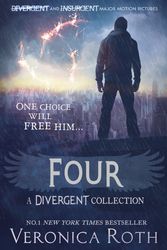 Cover Art for 9780007550142, Four: A Divergent Story Collection by Veronica Roth