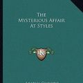 Cover Art for 9781162702933, The Mysterious Affair at Styles by Agatha Christie