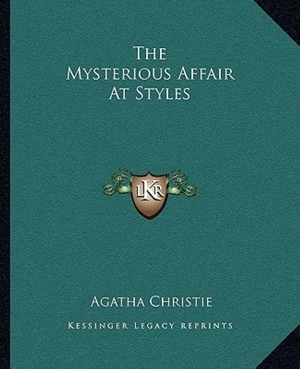 Cover Art for 9781162702933, The Mysterious Affair at Styles by Agatha Christie