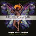 Cover Art for 9781523091027, The Body Is Not an Apology, Second Edition by Sonya Renee Taylor