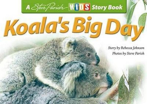 Cover Art for 9781740211895, Koala's Big Day by Rebecca Johnson