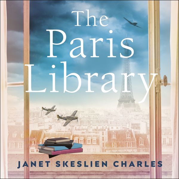 Cover Art for 9781529335484, The Paris Library: a novel of courage and betrayal in Occupied Paris by Janet Skeslien Charles