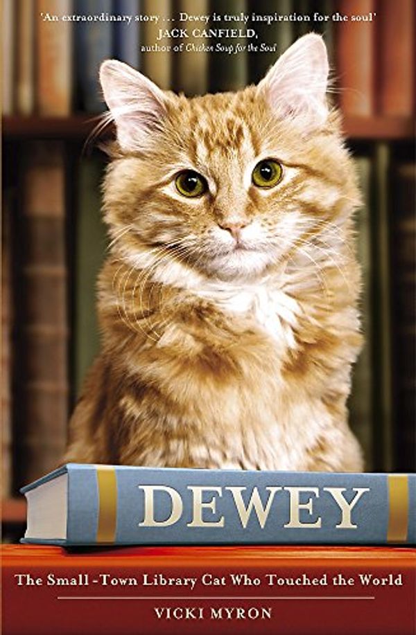 Cover Art for 9780340960776, Dewey: The Small-Town Library Cat Who Touched the World by Vicki Myron
