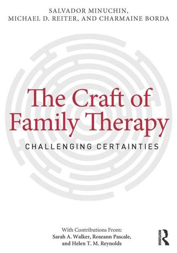 Cover Art for 9781134611614, The Craft of Family Therapy by Salvador Minuchin, Michael D. Reiter, Charmaine Borda