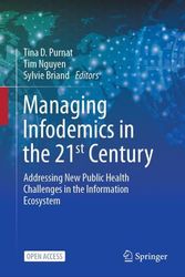 Cover Art for 9783031277887, Managing Infodemics in the 21st Century by Tina D. Purnat, Tim Nguyen, Sylvie Briand