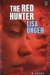 Cover Art for 9781683245018, The Red Hunter by Lisa Unger