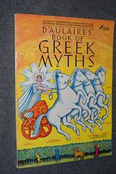 Cover Art for 9780385157872, Daulaires Book of Greek Myths by D'Aulaire, Ingri, D'Aulaires, Edgar Parin