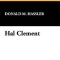 Cover Art for 9780916732271, Hal Clement by Donald M. Hassler
