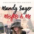Cover Art for 9781742236100, Misfits and MeCollected Non-fiction by Mandy Sayer