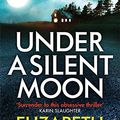 Cover Art for 9780751549577, Under a Silent Moon by Elizabeth Haynes