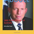 Cover Art for 9781520245195, Tony  Abbott: 28th Prime Minister of Australia by Dhirubhai Patel