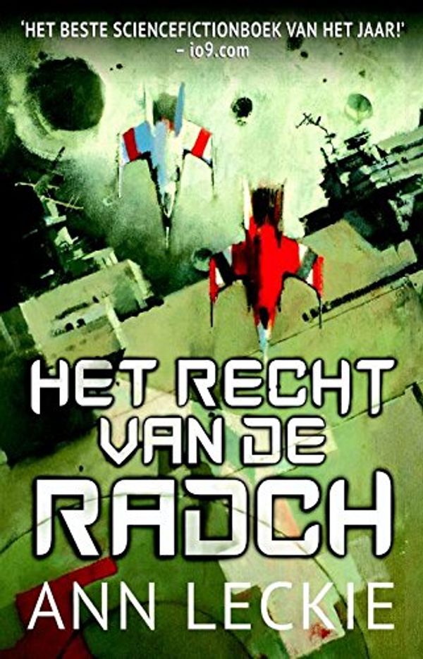 Cover Art for 9789024567195, Het recht van de Radch by Ann Leckie