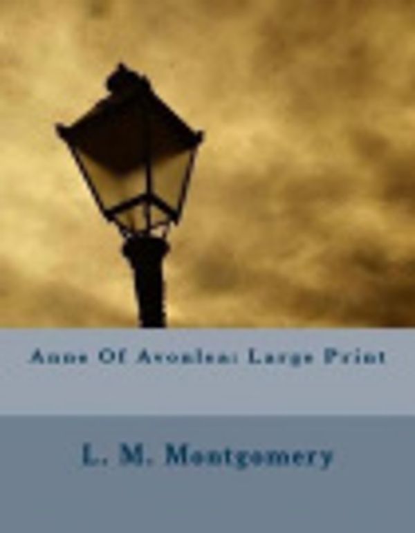 Cover Art for 9781981846108, Anne of Avonlea by L. M. Montgomery