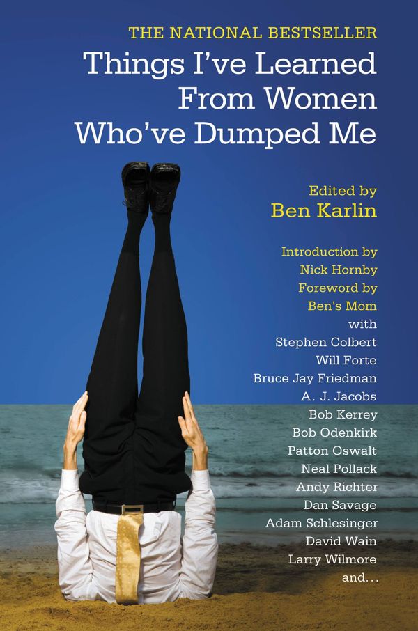 Cover Art for 9781594838835, Things I've Learned from  Women Who've Dumped Me by Ben Karlin
