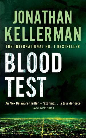 Cover Art for 9780755342778, Blood Test (Alex Delaware series, Book 2): A spellbinding psychological crime novel by Jonathan Kellerman