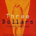 Cover Art for 9780571197163, Three Dollars by Elliot Perlman