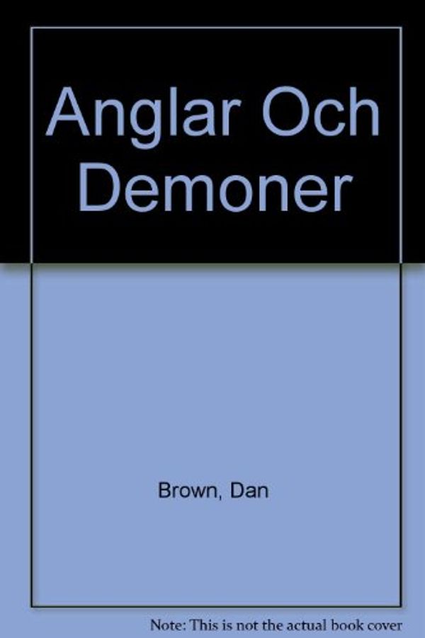 Cover Art for 9789170014048, Anglar Och Demoner by Dan Brown