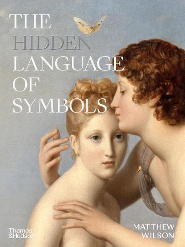 Cover Art for 9780500025291, The Hidden Language of Symbols by Matthew Wilson