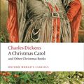 Cover Art for 9780199536306, A Christmas Carol and Other Christmas Books by Charles Dickens