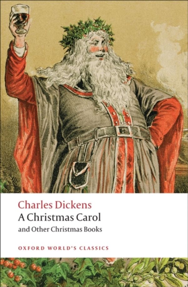 Cover Art for 9780199536306, A Christmas Carol and Other Christmas Books by Charles Dickens