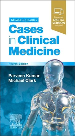 Cover Art for 9780702077326, Kumar & Clark's Cases in Clinical Medicine by Kumar DBE DEd FRCP FRCP(L&E) FRCPath FIAP, Parveen, BSC, MD, DM, Clark MD FRCP, Michael L.