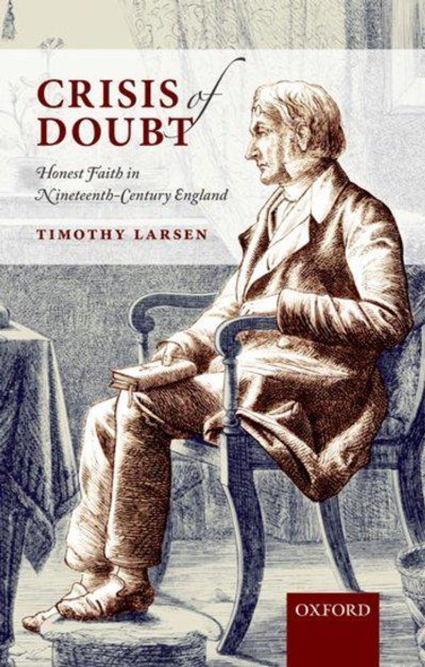 Cover Art for 9780199544035, Crisis of Doubt by Timothy Larsen