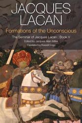 Cover Art for 9780745660387, Formations of the Unconscious: The Seminar of Jacques Lacan, Book V by Jacques Lacan