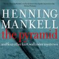 Cover Art for 9781565849945, The Pyramid by Henning Mankell
