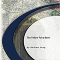 Cover Art for 9781594569586, The Yellow Fairy Book by Andrew Lang