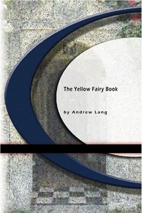 Cover Art for 9781594569586, The Yellow Fairy Book by Andrew Lang