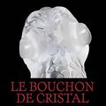 Cover Art for 9781537538211, Le Bouchon De Cristal by Maurice Leblanc