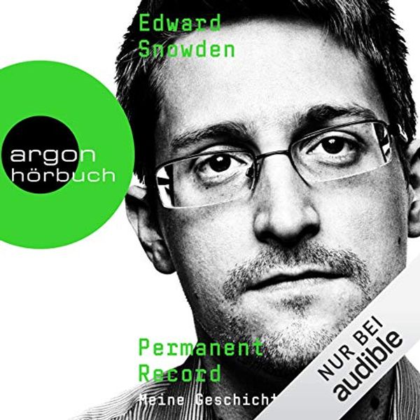 Cover Art for B07XZ3MYN3, Permanent Record (German edition): Meine Geschichte by Edward Snowden