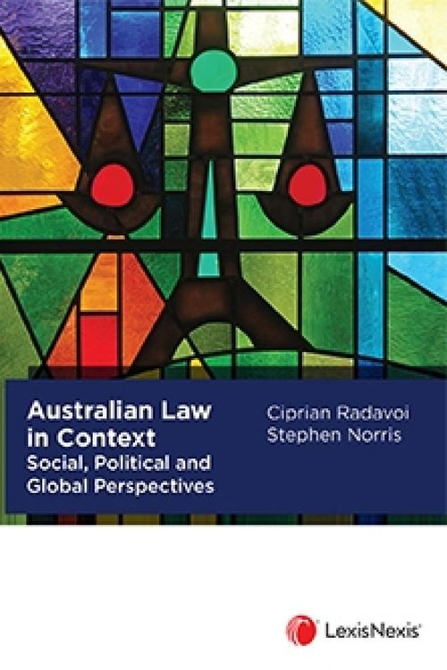 Cover Art for 9780409350449, Australian Law in Context: Social, Political and Global Perspectives by Radavoi &. Norris