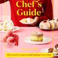Cover Art for 9781911641513, The Pastry Chef's Guide: The secret to successful baking every time by Ravneet Gill