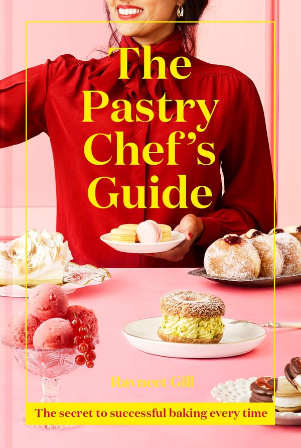 Cover Art for 9781911641513, The Pastry Chef's Guide: The secret to successful baking every time by Ravneet Gill
