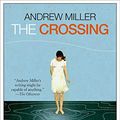 Cover Art for B079MHXWY9, The Crossing by Andrew Miller