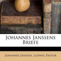 Cover Art for 9781178681703, Johannes Janssens Briefe by Janssen Johannes