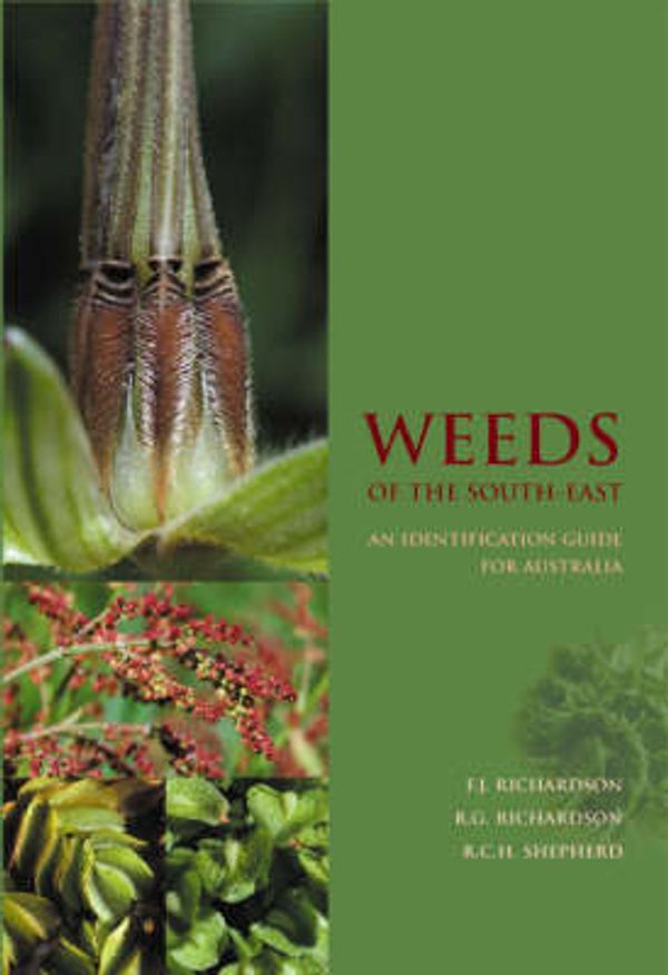 Cover Art for 9780958743938, Weeds of the South-east by Fiona J. Richardson, Robert G. Richardson, Rosamond Charmian Hollis Shepherd
