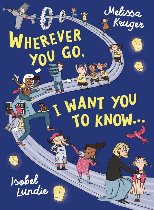 Cover Art for 9781784985356, Wherever You Go, I Want You to Know by Melissa B. Kruger