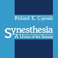 Cover Art for B00FB4R9WC, Synesthesia: A Union of the Senses (Springer Series in Neuropsychology) by Richard E. Cytowic