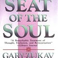 Cover Art for 9780684865188, The Seat of the Soul by Gary Zukav