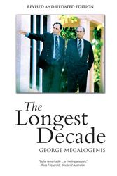 Cover Art for 9781921215940, The Longest Decade by George Megalogenis