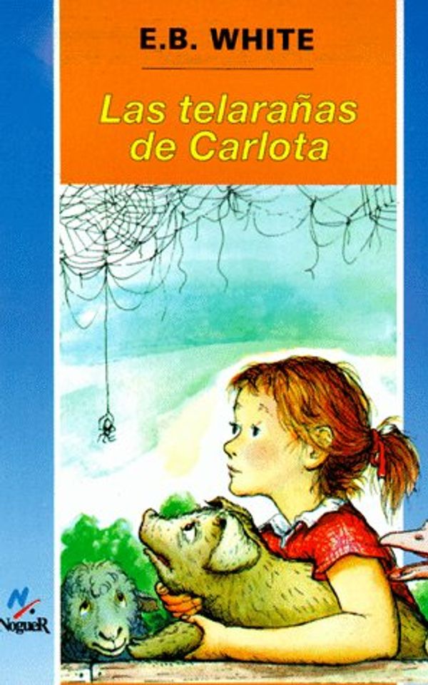 Cover Art for 9788427933880, Las Telarnas De Carlota by E. B. White