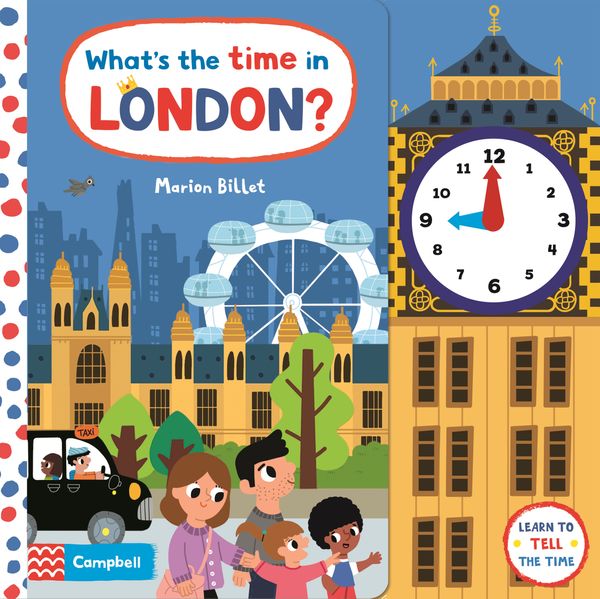 Cover Art for 9781529003079, What's the Time in London?: A tell-the-time clock book by Campbell Books