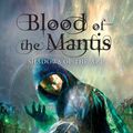 Cover Art for 9780230746954, Blood of the Mantis by Adrian Tchaikovsky