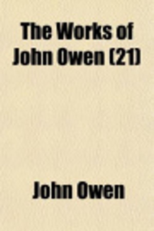 Cover Art for 9781150411007, Works of John Owen (21) by John Owen