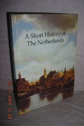 Cover Art for 9789061091806, A Short History of the Netherlands: From Prehistory to the Present Day by P.J.A.N. Rietbergen