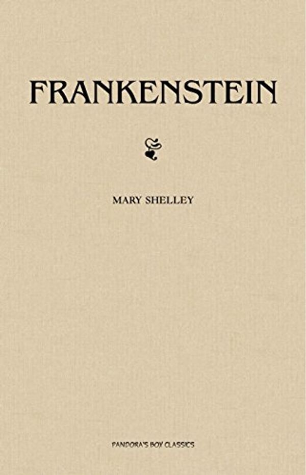 Cover Art for B0774ZDHK2, Frankenstein by Mary Shelley