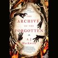 Cover Art for 9780593291610, The Archive of the Forgotten by A. J. Hackwith