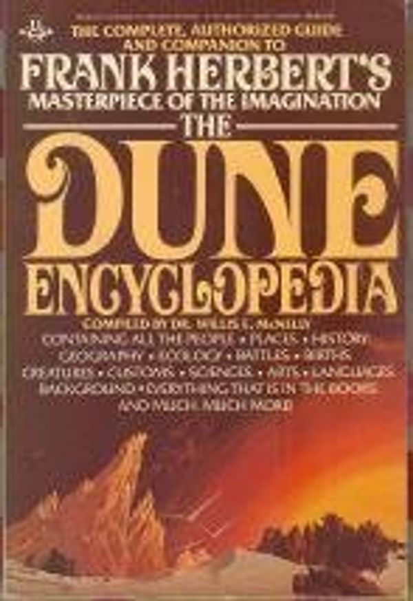 Cover Art for B01FGMVRNU, The Dune Encyclopedia: The Complete, Authorized Guide and Companion to Frank Herbert's Masterpiece of the Imagination by Frank Herbert (1984-06-01) by Unknown